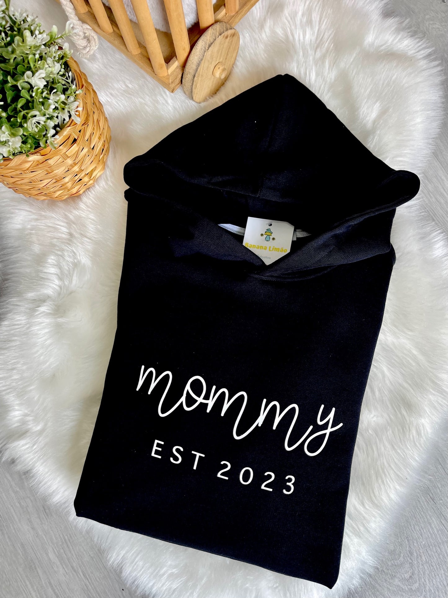 "Mommy" Hoodie (EST (year) & baby name)